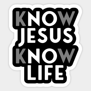 Know Jesus Know Life, No Jesus No Life Sticker